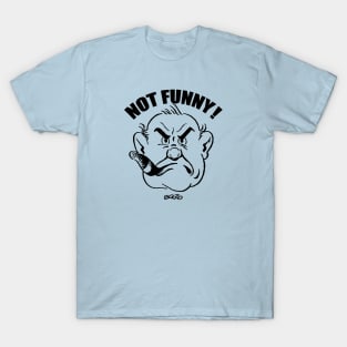 Not Funny -2 T-Shirt